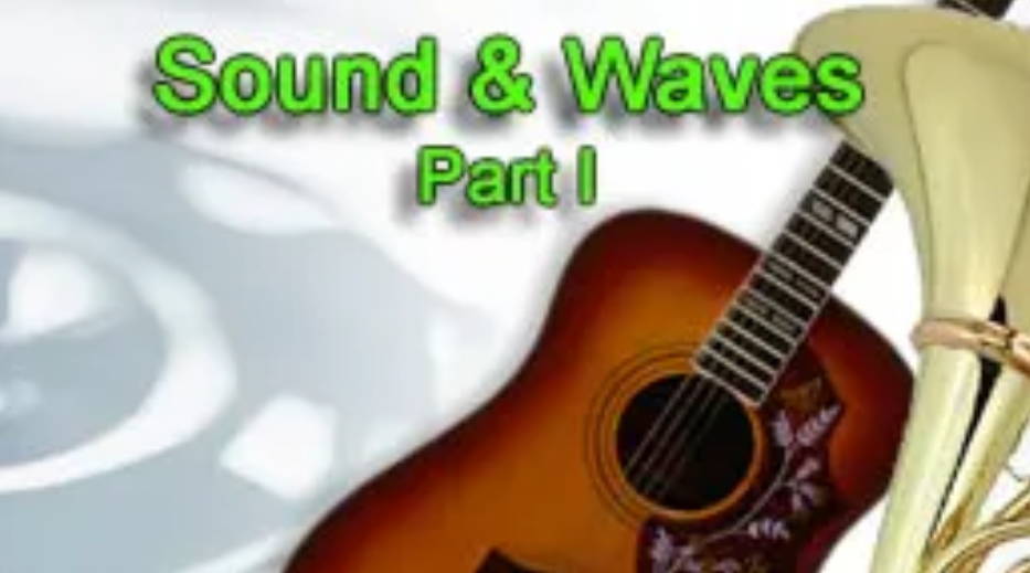 Sound and Waves: Good Vibrations Part 1