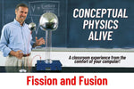 Conceptual Physics Alive: Fission and Fusion