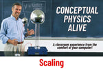 Conceptual Physics Alive: Scaling