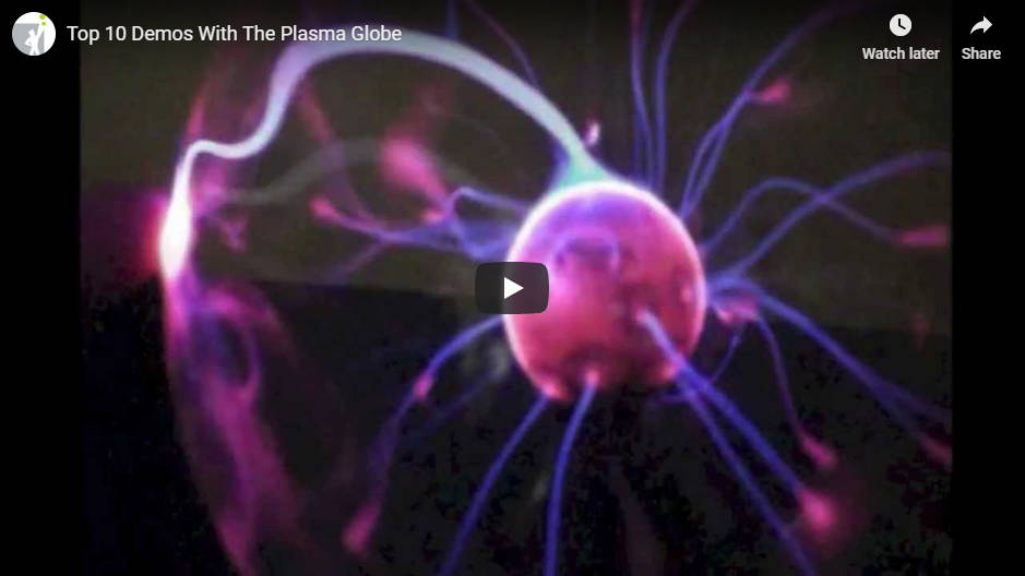 Top 10  Demonstrations with the Plasma Globe