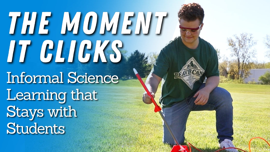 The Moment It Clicks: Informal Science Learning That Stays With Students