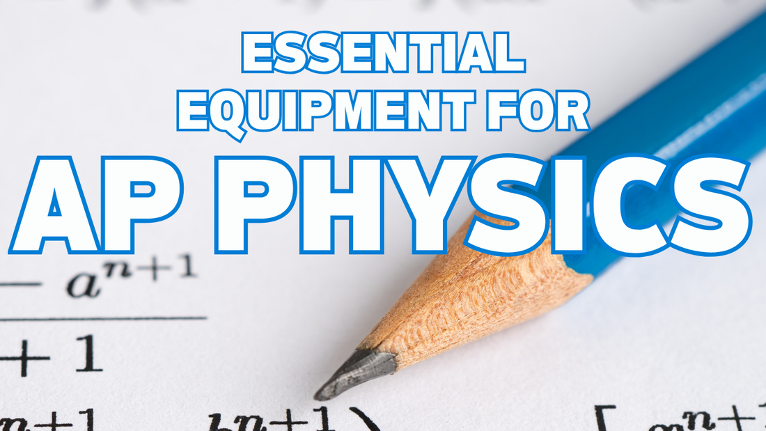 Essential Equipment for AP Physics