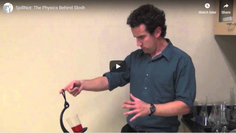 SpillNot: The Physics Behind the Slosh