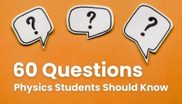 Three speech bubbles with question marks above text '60 Questions Physics Students Should Know' on an orange background