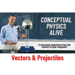 Conceptual Physics Alive: Vectors & Projectiles