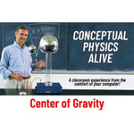 Conceptual Physics Alive: Center of Gravity