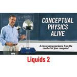 Conceptual Physics Alive: Liquids 2