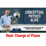 Conceptual Physics Alive: Heat: Change of Phase