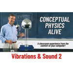 Conceptual Physics Alive: Vibrations & Sound 2