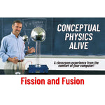 Conceptual Physics Alive: Fission and Fusion