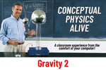 Conceptual Physics Alive: Gravity 2