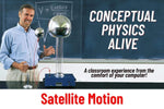 Conceptual Physics Alive: Satellite Motion