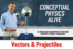 Conceptual Physics Alive: Vectors & Projectiles